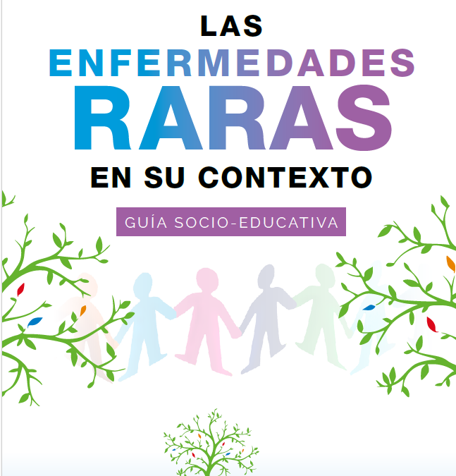 GUÍA SOCIO-EDUCATIVA «LAS ENFERMEDADES RARAS EN SU CONTEXTO»